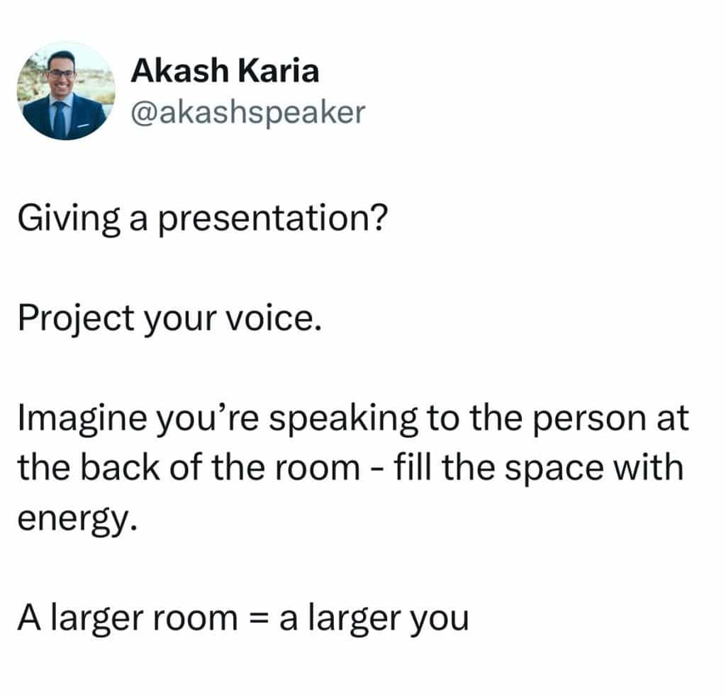 Leadership advice on voice projection during presentations: Project your voice by speaking to the back of the room and filling the space with energy